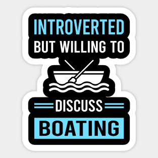 Introverted Boating Boat Boats Sticker